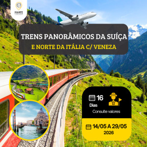 TRENS PANORÂMICOS DA SUÍÇA E NORTE DA ITÁLIA C/ VENEZA 